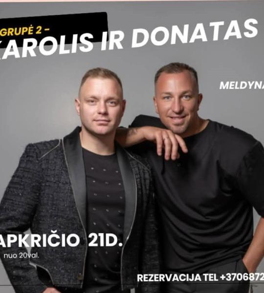 Grupės 2. Karolis ir Donatas koncertas