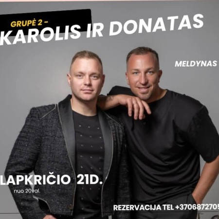 Grupės 2. Karolis ir Donatas koncertas